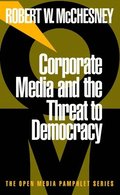 Corporate Media And The Threat To Democracy
