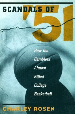 Charley Rosen - The Scandals of '51, Häftad. Tillgänglighet: Lägg i varukorg