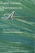 Rudolf Steiner's Observations on Adolescence