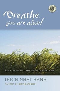 Breathe, You are Alive!