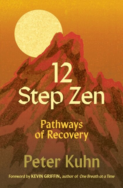 Peter Kuhn - 12-Step Zen, E-bok