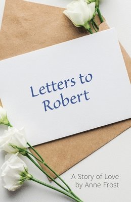 Anne Frost - Letters To Robert, Häftad