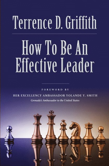 Terrence D. Griffith - How to Be an Effective Leader, E-bok
