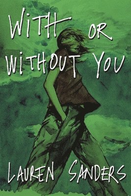 Lauren Sanders - With Or Without You, Häftad