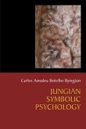 Carlos Amadeu Botelho Byington - Jungian Symbolic Psychology, Häftad