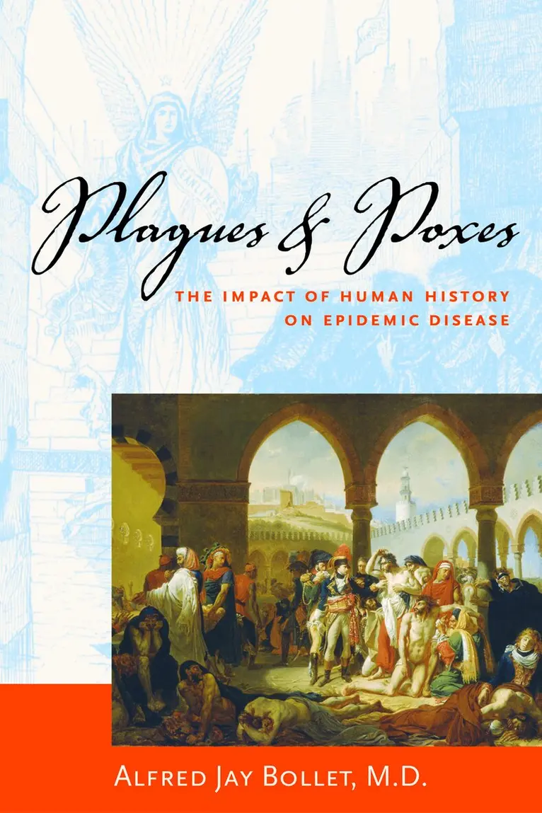 Alfred Jay Bollet - Plagues & Poxes, Häftad. Tillgänglighet: Lägg i varukorg