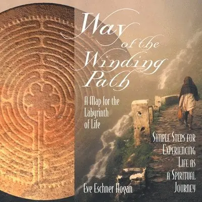 Eve Eschner Hogan - Way of the Winding Path, Häftad. Tillgänglighet: Lägg i varukorg
