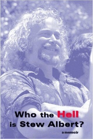 Stew Albert - WHO THE HELL IS STEW ALBERT, Häftad