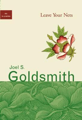 Joel S. Goldsmith - Leave Your Nets, Häftad