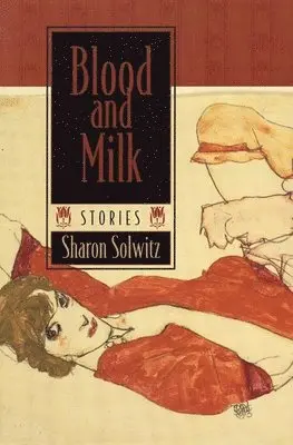 Sharon Solwitz - Blood and Milk, Häftad. Tillgänglighet: Tillfälligt slut