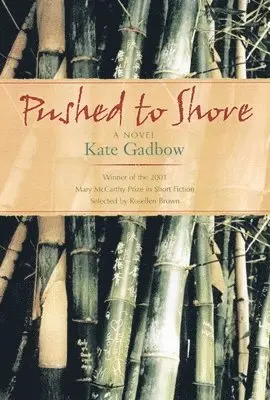 Kate Gadbow - Pushed to Shore, Häftad. Tillgänglighet: Lägg i varukorg