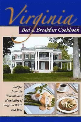 Mira Perrizo - Virginia Bed and Breakfast Cookbook, Inbunden. Tillgänglighet: Tillfälligt slut