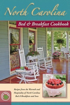 Mira Perrizo - North Carolina Bed & Breakfast Cookbook, Häftad