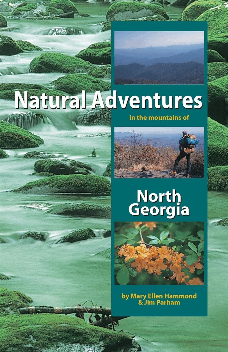 Mary Ellen Hammond, Jim Parham - Natural Adventures in the Mountains of North Georgia, Häftad. Tillgänglighet: Lägg i varukorg