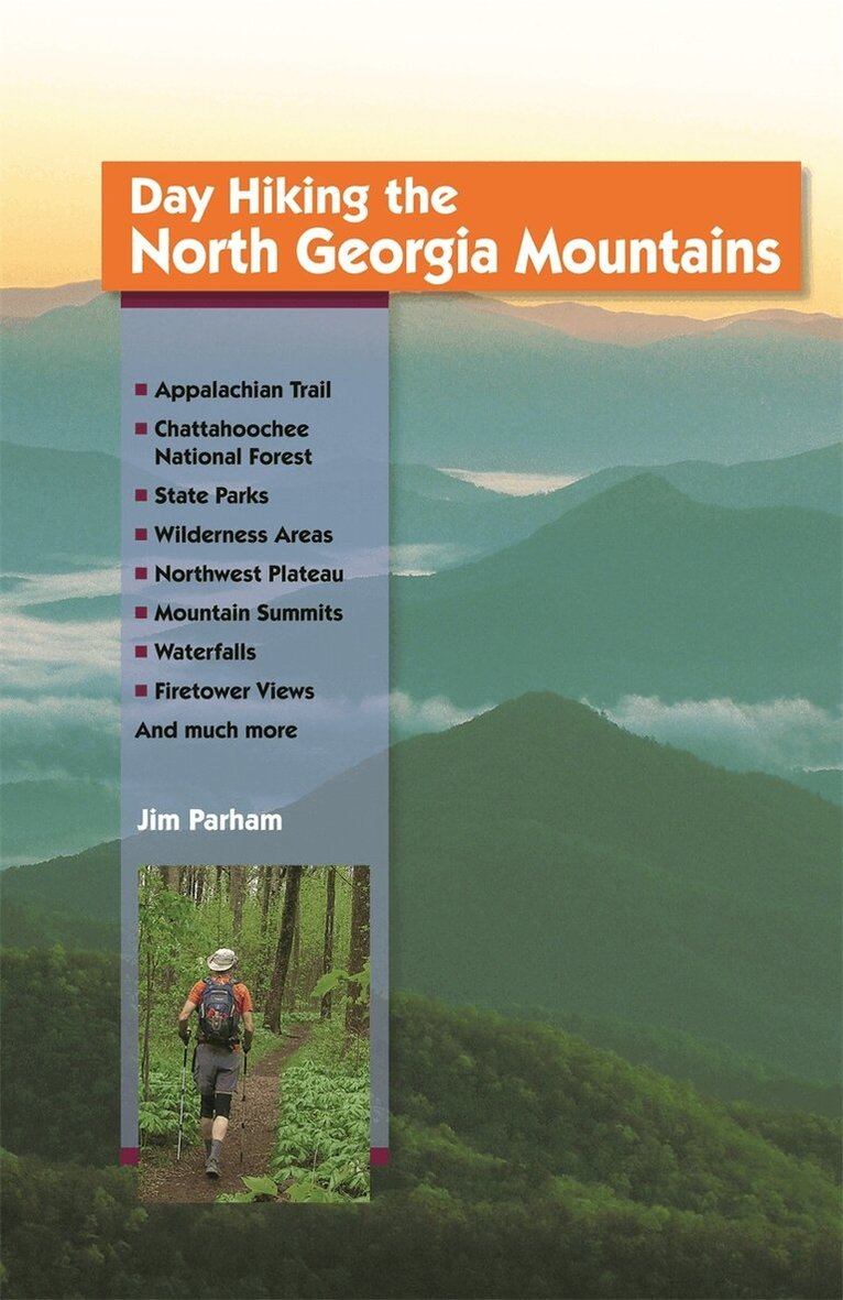 Jim Parham - Day Hiking the North Georgia Mountains, Häftad. Tillgänglighet: Lägg i varukorg