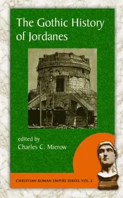 Charles C. Mierow - The Gothic History of Jordanes, Häftad. Tillgänglighet: Lägg i varukorg