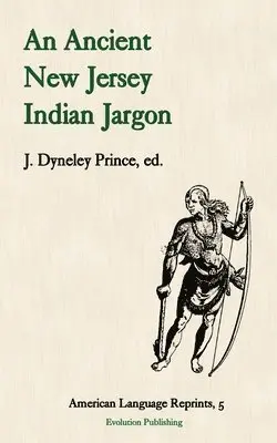 J Dyneley Prince - Ancient New Jersey Indian Jargon, Häftad. Tillgänglighet: Lägg i varukorg