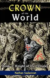 Nathan Sadasivan - Crown of the World-Book 1: Knight of the Temple, Häftad. Tillgänglighet: Lägg i varukorg