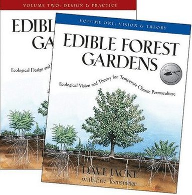 The Edible Forest Gardens: 2 Volume Set av Dave Jacke, Eric Toensmeier