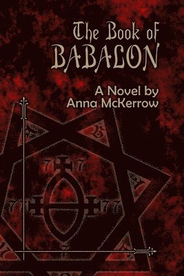 Anna McKerrow - The Book of Babalon, Häftad
