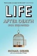 Life After Death for Beginners