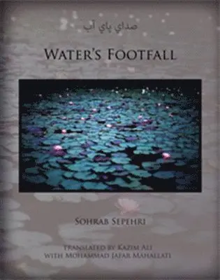 Sohrab Sepehri - Water's Footfall, Häftad. Tillgänglighet: Tillfälligt slut