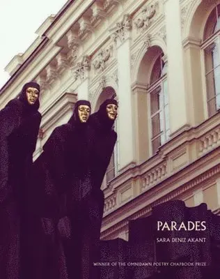 Sara Deniz Akant - Parades, Häftad. Tillgänglighet: Tillfälligt slut