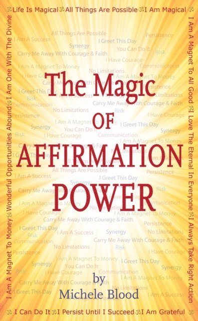 Michele Blood - Magic Of Affirmation Power, E-bok
