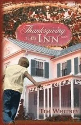 Tim Whitney - Thanksgiving at the Inn, Inbunden. Tillgänglighet: Lägg i varukorg