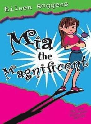 Eileen Boggess - Mia the Magnificent, Häftad