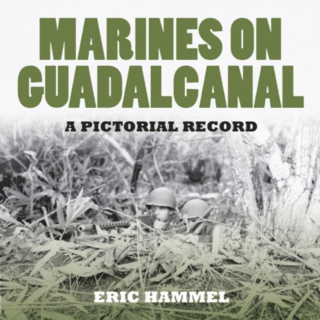 Hammel Eric Hammel - Marines on Guadalcanal, E-bok