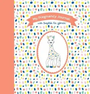 Sophie la girafe® - My Pregnancy Journal with Sophie la girafe®, Second Edition, Häftad. Tillgänglighet: Lägg i varukorg