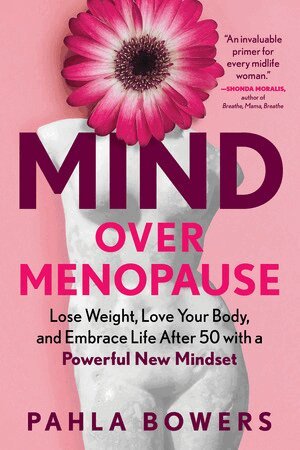 Pahla Bowers - Mind Over Menopause, Häftad. Tillgänglighet: Lägg i varukorg
