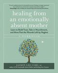 Healing from an Emotionally Absent Mother