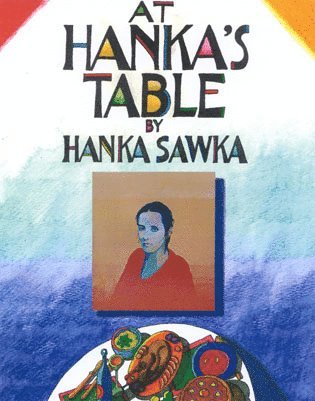 Hanka Sawka - At Hanka's Table, Inbunden