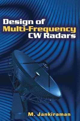 Design of Multi-Frequency CW Radars av M Jankiraman