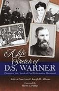 Life Sketch of D.S. Warner