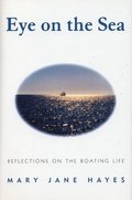 Eye on the Sea: Reflections on the Boating Life