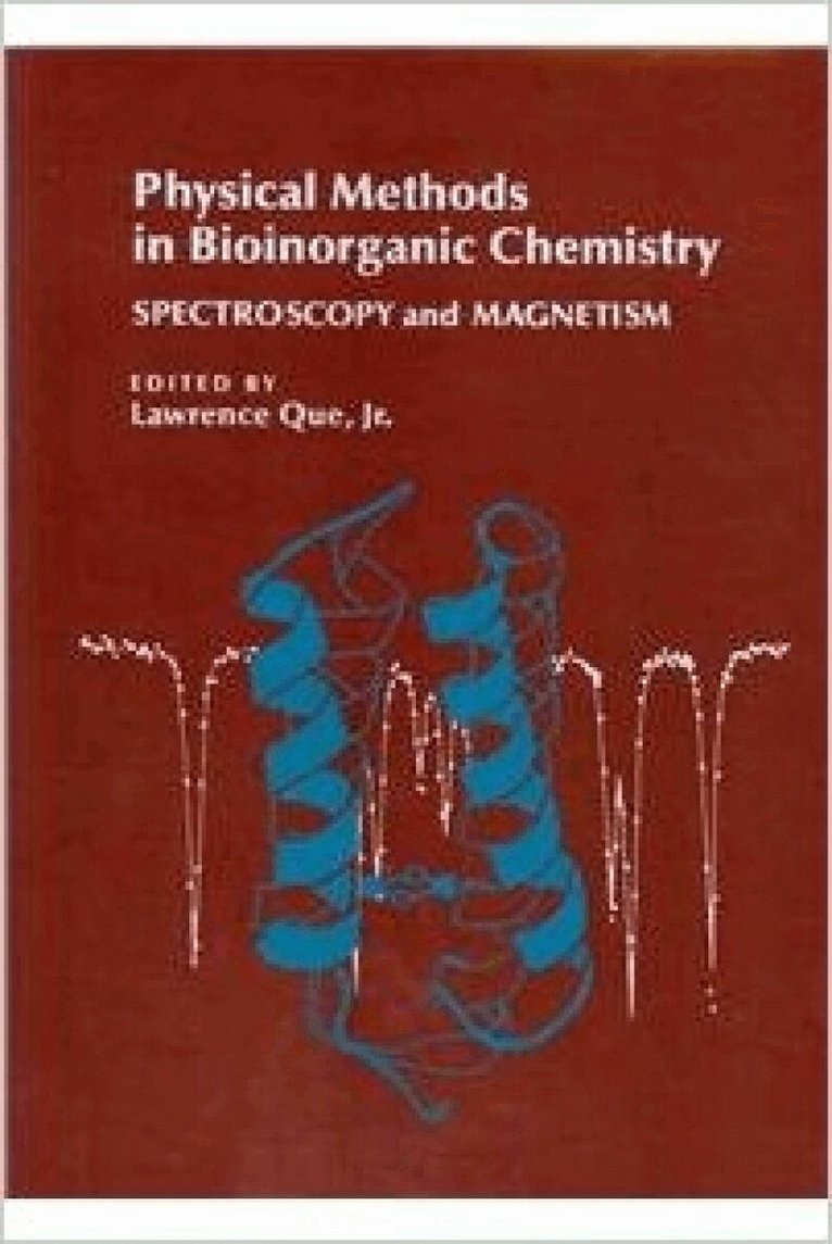 Lawrence Que - Physical Methods in Bioinorganic Chemistry, Häftad