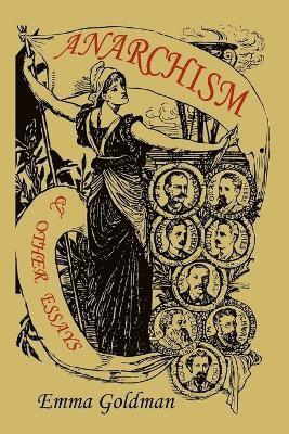 Emma Goldman - Anarchism and Other Essays, Häftad