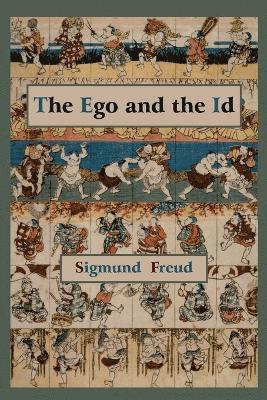 Sigmund Freud - Ego and the Id - First Edition Text, Häftad