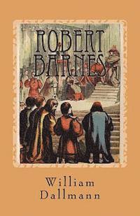 William Dallmann - Robert Barnes: English Lutheran Martyr, Häftad