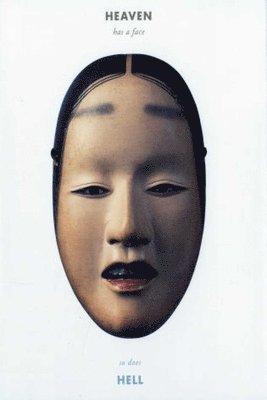 Stephen E. Marvin - Heaven Has a Face, So Does Hell: The Art of the Noh Mask, Övrigt