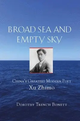 Dorothy Trench Bonett - Broad Sea and Empty Sky, Häftad. Tillgänglighet: Lägg i varukorg