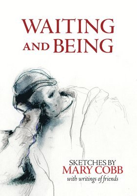 Mary Cobb - Waiting and Being, Häftad