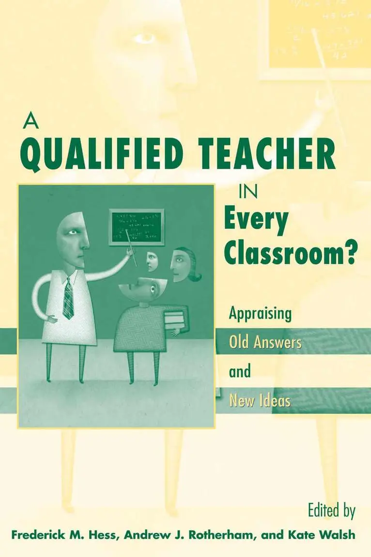Frederick M. Hess, Andrew Rotherham, Kate Walsh - Qualified Teacher in Every Classroom?, Häftad. Tillgänglighet: Tillfälligt slut