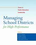 Managing School Districts for High Performance