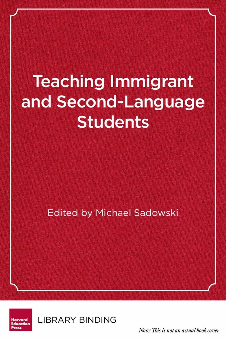 Michael Sadowski - Teaching Immigrant and Second-Language Students, Inbunden. Tillgänglighet: Tillfälligt slut