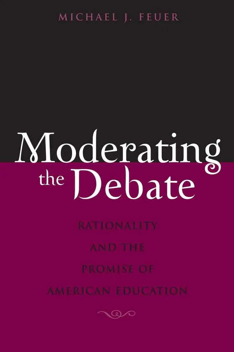 Michael J. Feuer - Moderating the Debate, Häftad. Tillgänglighet: Tillfälligt slut