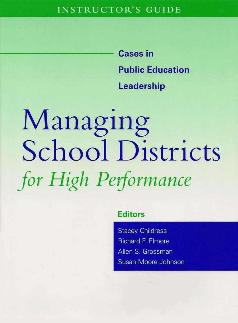 Stacey M. Childress, Richard Elmore, Allen Grossman - Instructor's Guide to Managing School Districts for High Performance, Häftad. Tillgänglighet: Lägg i varukorg